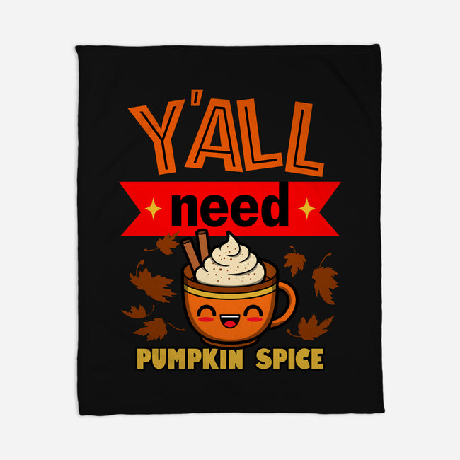 Yall Need Pumpkin Spice-None-Fleece-Blanket-Boggs Nicolas