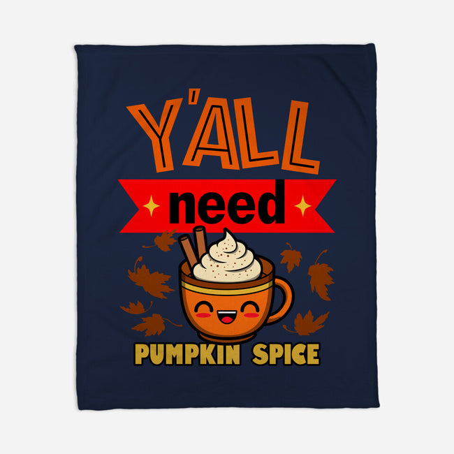 Yall Need Pumpkin Spice-None-Fleece-Blanket-Boggs Nicolas