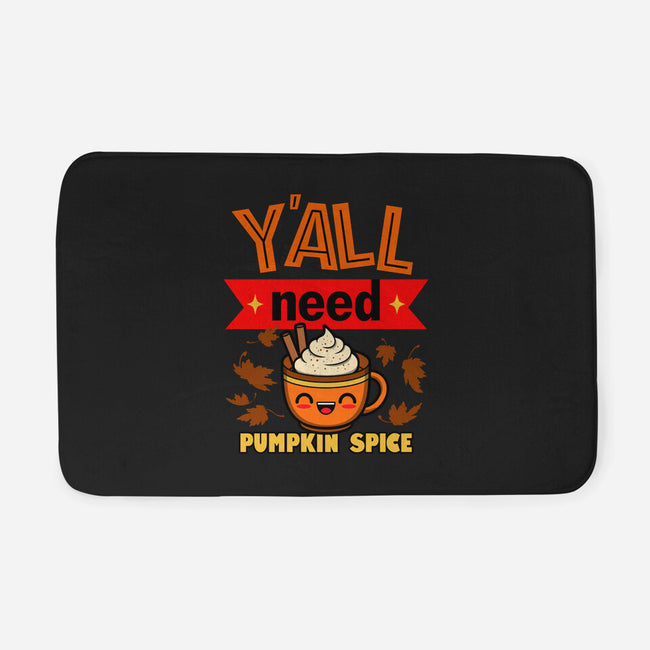 Yall Need Pumpkin Spice-None-Memory Foam-Bath Mat-Boggs Nicolas