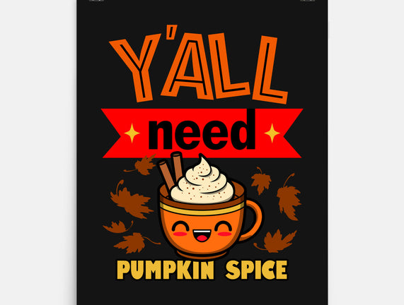 Yall Need Pumpkin Spice