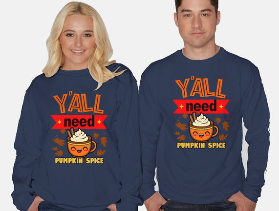 Yall Need Pumpkin Spice