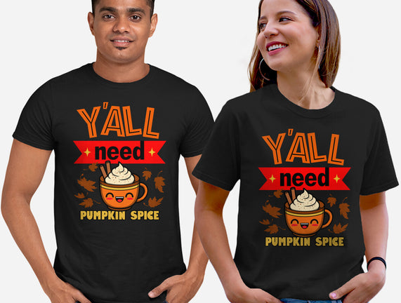 Yall Need Pumpkin Spice