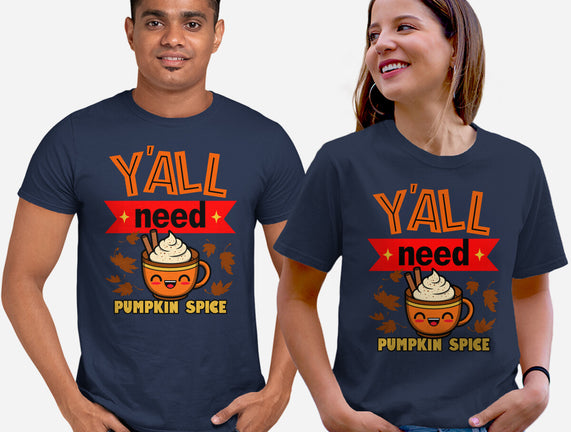 Yall Need Pumpkin Spice