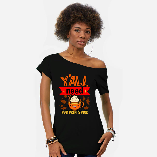 Yall Need Pumpkin Spice-Womens-Off Shoulder-Tee-Boggs Nicolas