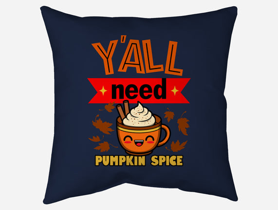 Yall Need Pumpkin Spice