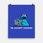 Me Accept Cookies-None-Matte-Poster-damglynn