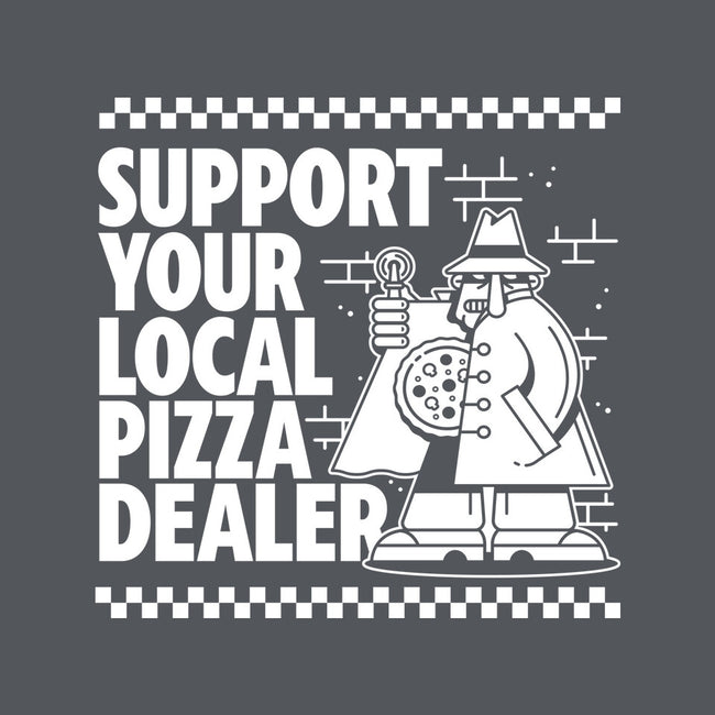 Support Your Local Pizza Dealer-None-Drawstring-Bag-demonigote