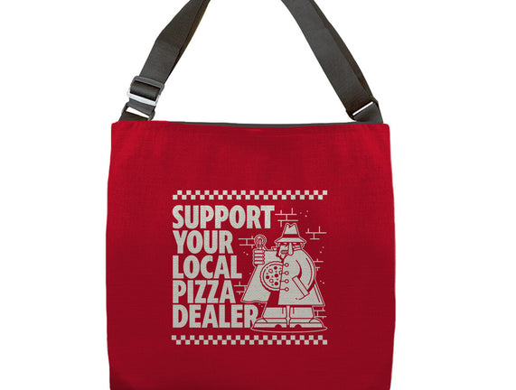 Support Your Local Pizza Dealer