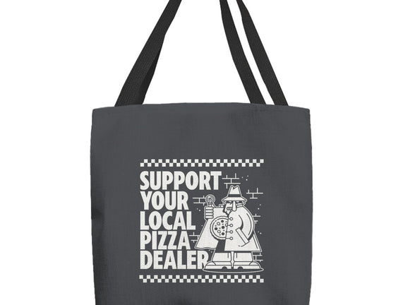 Support Your Local Pizza Dealer