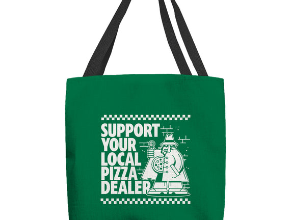 Support Your Local Pizza Dealer