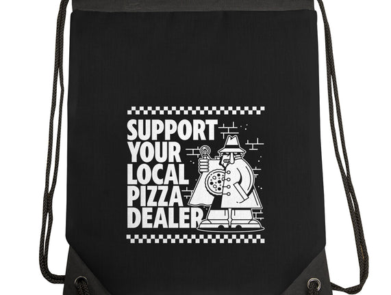 Support Your Local Pizza Dealer