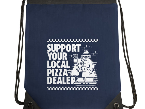 Support Your Local Pizza Dealer