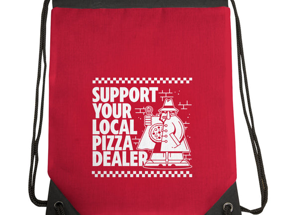 Support Your Local Pizza Dealer