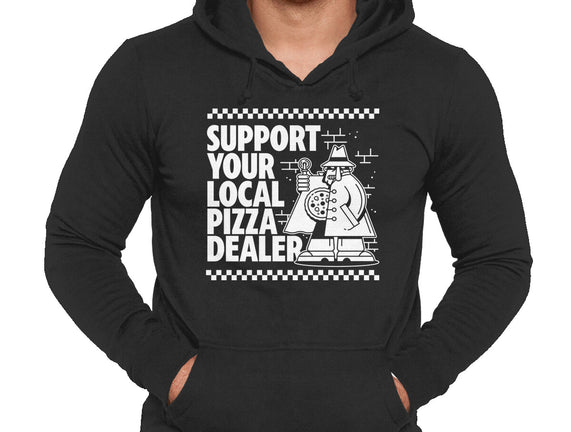 Support Your Local Pizza Dealer