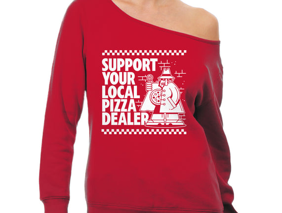 Support Your Local Pizza Dealer