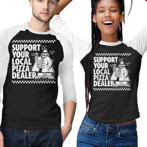 Support Your Local Pizza Dealer