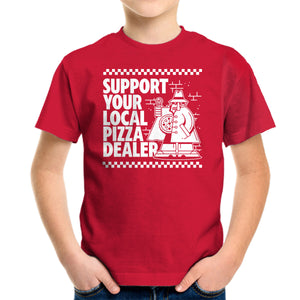 Support Your Local Pizza Dealer
