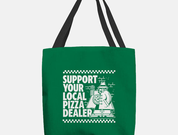 Support Your Local Pizza Dealer