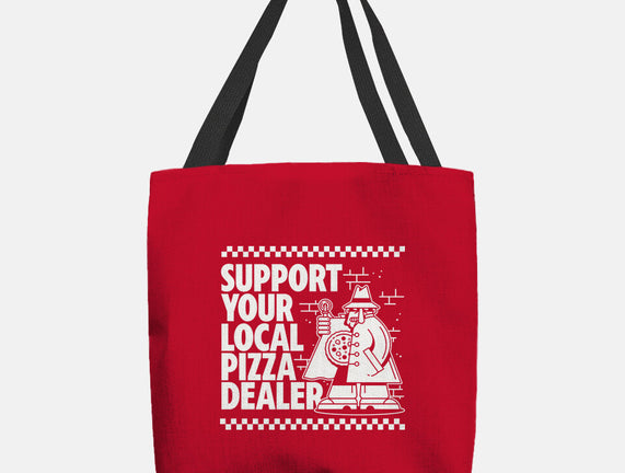 Support Your Local Pizza Dealer