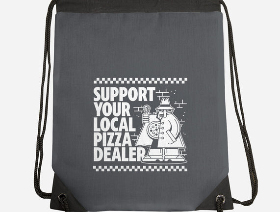 Support Your Local Pizza Dealer