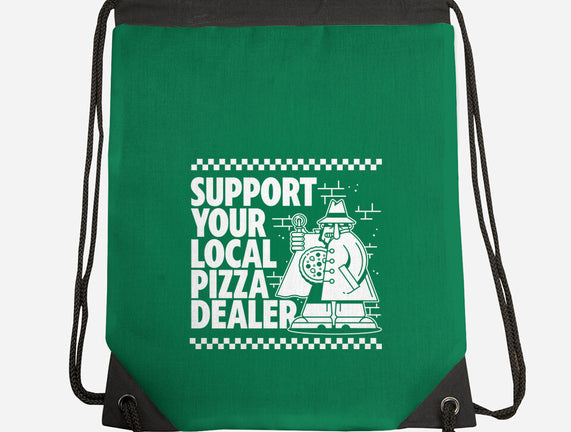 Support Your Local Pizza Dealer