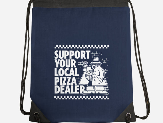 Support Your Local Pizza Dealer