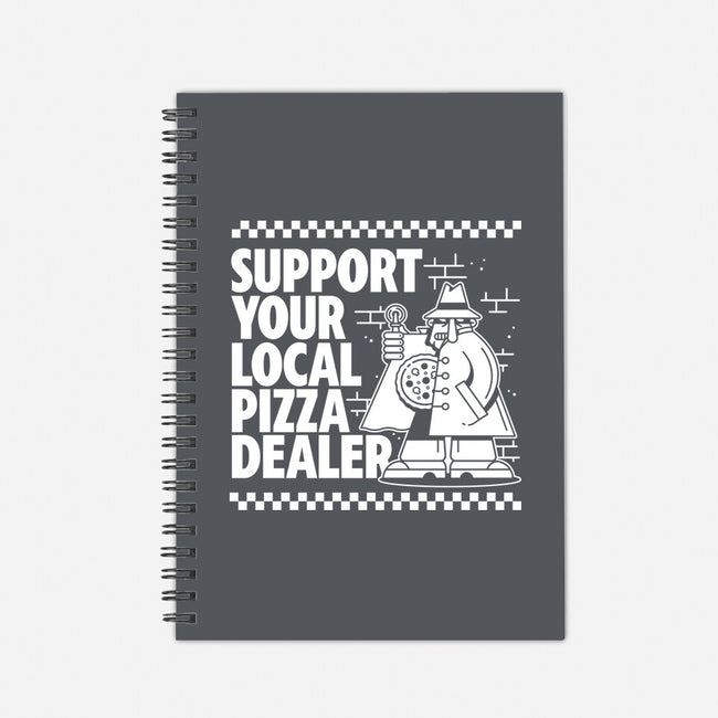 Support Your Local Pizza Dealer-None-Dot Grid-Notebook-demonigote