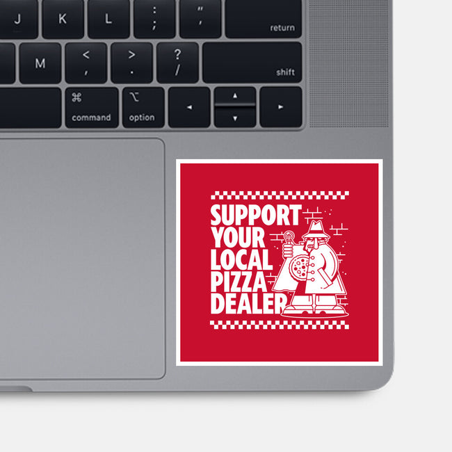 Support Your Local Pizza Dealer-None-Glossy-Sticker-demonigote