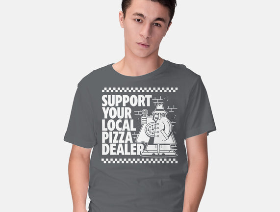 Support Your Local Pizza Dealer