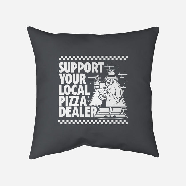 Support Your Local Pizza Dealer-None-Removable Cover w Insert-Throw Pillow-demonigote