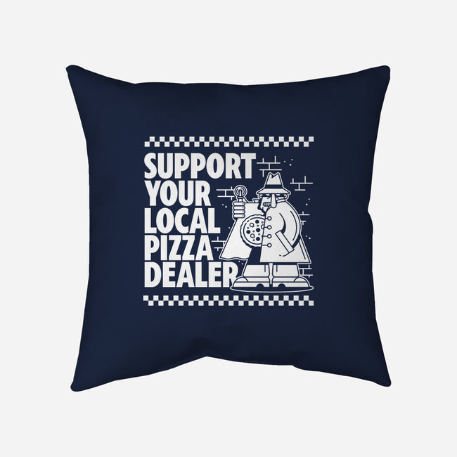 Support Your Local Pizza Dealer-None-Removable Cover w Insert-Throw Pillow-demonigote