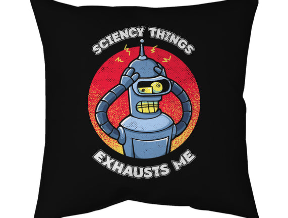 Sciency Things Exhausts Me