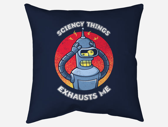 Sciency Things Exhausts Me