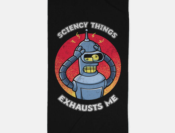 Sciency Things Exhausts Me