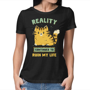 Reality Continues To Ruin My Life