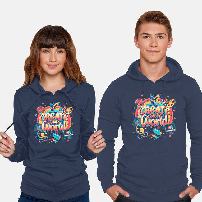 Create Your World-Unisex-Pullover-Sweatshirt-Getsousa!