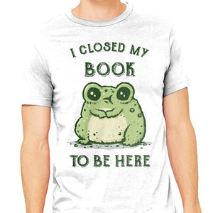 I Closed My Book To Be Here