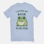 I Closed My Book To Be Here-Womens-Basic-Tee-kg07