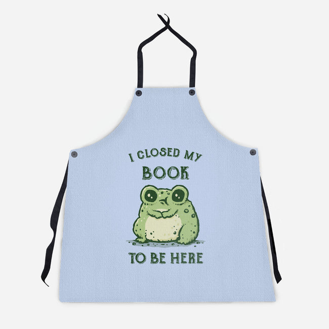 I Closed My Book To Be Here-Unisex-Kitchen-Apron-kg07