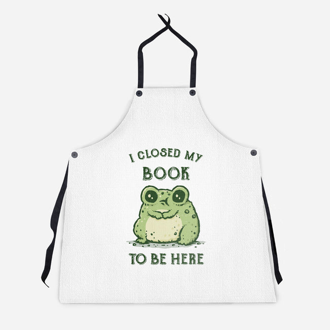 I Closed My Book To Be Here-Unisex-Kitchen-Apron-kg07