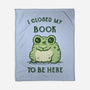 I Closed My Book To Be Here-None-Fleece-Blanket-kg07