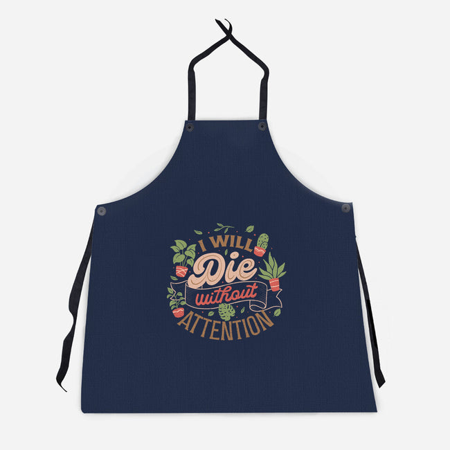 I Will Die Without Attention-Unisex-Kitchen-Apron-tobefonseca