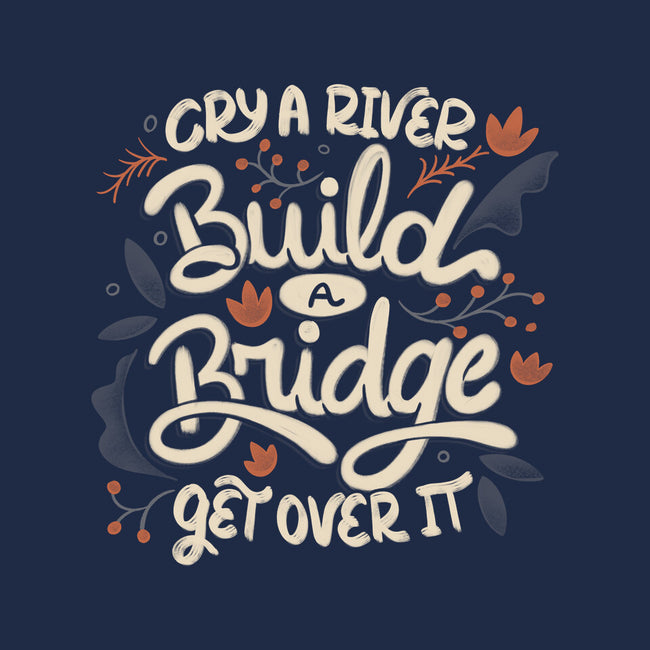 Build A Bridge Get Over It-None-Polyester-Shower Curtain-tobefonseca