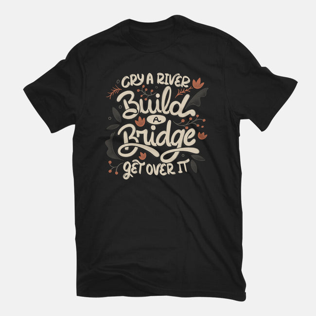 Build A Bridge Get Over It-Mens-Heavyweight-Tee-tobefonseca