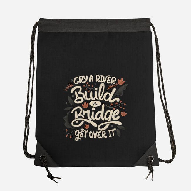 Build A Bridge Get Over It-None-Drawstring-Bag-tobefonseca