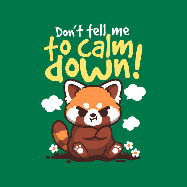 Don't Tell Me To Calm Down-Womens-Racerback-Tank-NemiMakeit