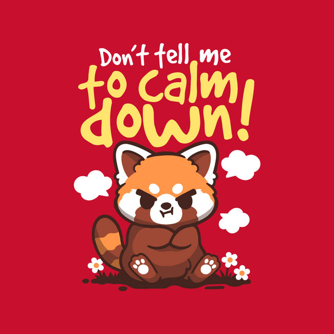 Don't Tell Me To Calm Down-Youth-Basic-Tee-NemiMakeit