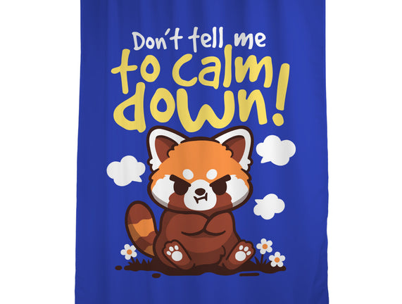 Don't Tell Me To Calm Down