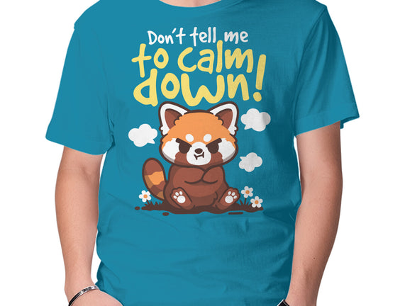 Don't Tell Me To Calm Down