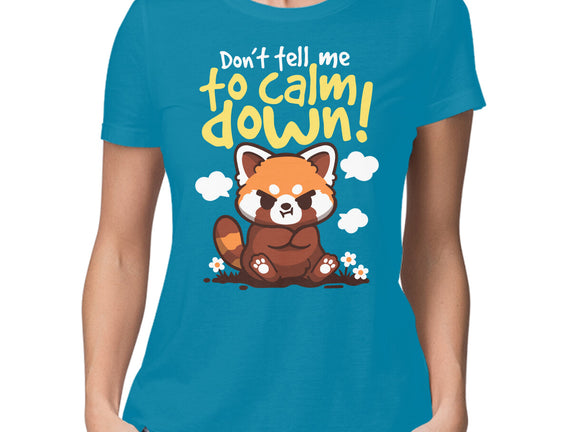 Don't Tell Me To Calm Down